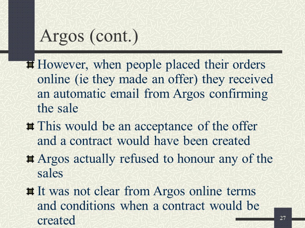 27 Argos (cont.) However, when people placed their orders online (ie they made an